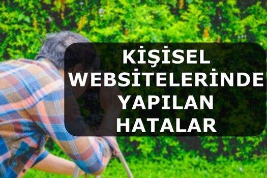 Kişisel Websitelerinde Yapılan Hatalar