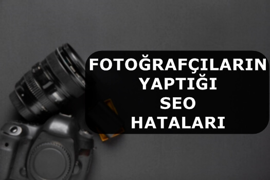 Fotoğrafçıların Yaptığı SEO Hataları