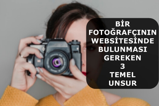 Bir Fotoğrafçının Websitesinde Bulunması Gereken 3 Temel Unsur