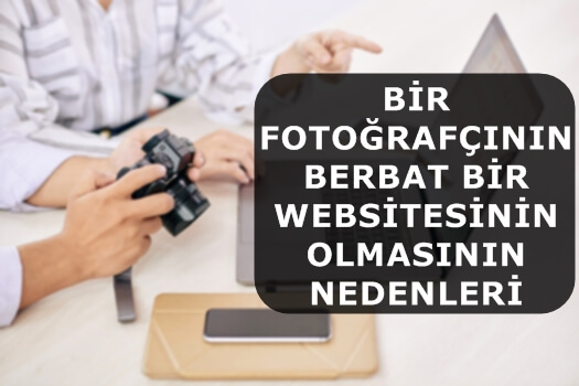 Bir Fotoğrafçının Berbat Bir Websitesinin Olmasının Nedenleri