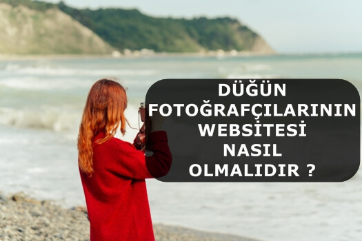 Düğün Fotoğrafçılarının Websitesi Nasıl Olmalıdır ?