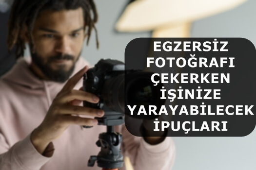 Egzersiz Fotoğrafı Çekerken İşinize Yarayabilecek İpuçları