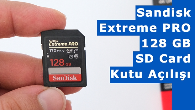 Sandisk Extreme Pro 128GB SD Kart Kutu Açılışı